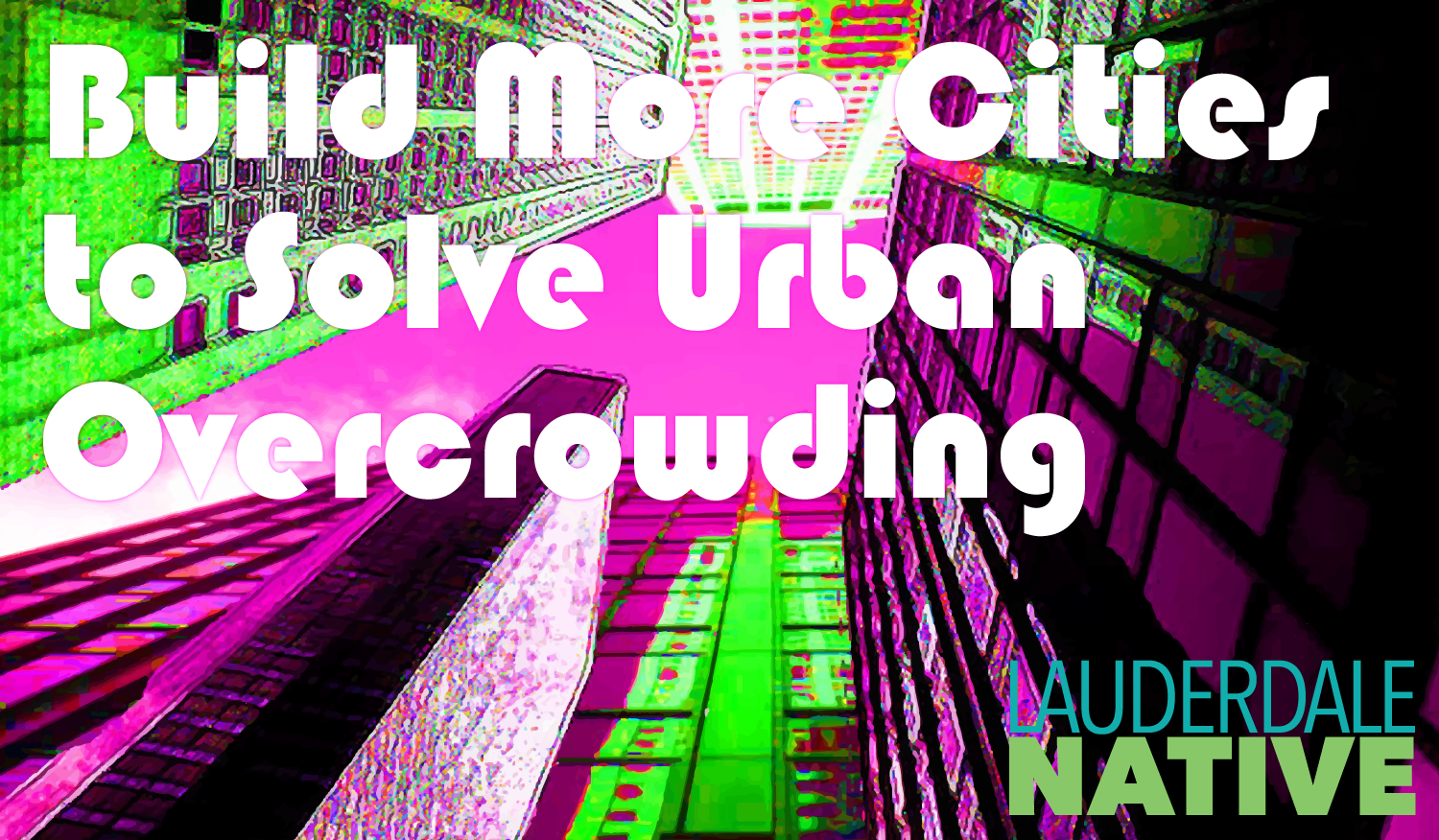 Build More Cities to Solve Urban Overcrowding